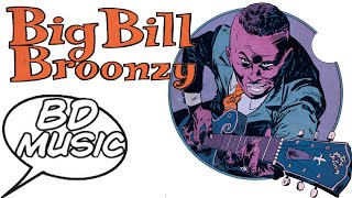 BD Music Presents Big Bill Broonzy (All By Myself, Long Tall Mama & more songs)