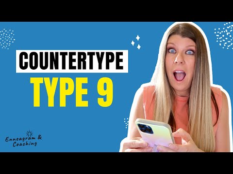 Are you a Type 9 but often don't look like the type 9? Enneagram Type 9 COUNTERTYPE