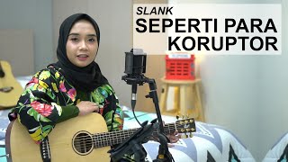 Download lagu SLANK - SEPERTI PARA KORUPTOR (LIVE AKUSTIK COVER BY REGITA ECHA) mp3