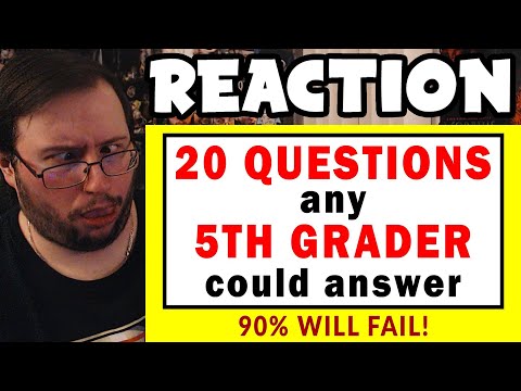 Gor's "20 Questions any 5th Grader could answer - Can you? by Detormentis" REACTION
