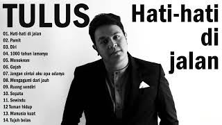 Download lagu TULUS - Hati-Hati di Jalan ~ Tulus Full Album 2022 ~ Lagu Indonesia 2022 mp3 Download lagu TULUS - Hati-Hati di Jalan ~ Tulus Full Album 2022 ~ Lagu Indonesia 2022 mp3