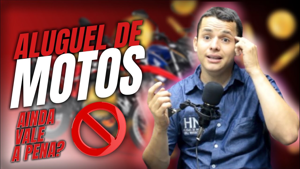ALUGUEL DE MOTOS - AINDA VALE A PENA?