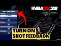 How To Turn On Shot Feedback In NBA 2k25
