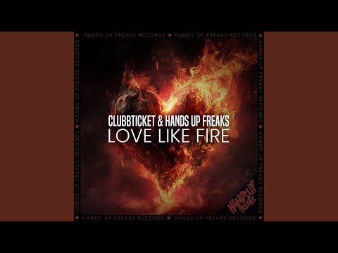Love Like Fire (Extended Mix)