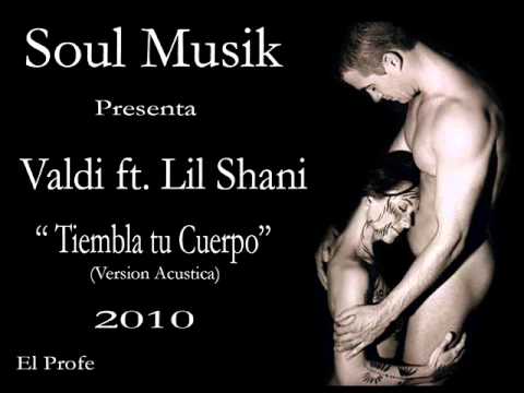 Valdi ft. Lil shani-Tiembla tu cuerpo.wmv