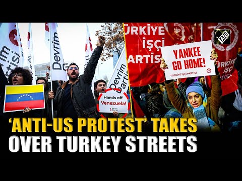 Down with USA imperialism: Chants in Ankara & Istanbul over US’ strikes on Venezuela