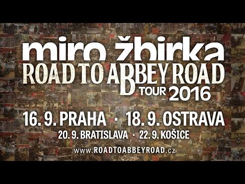 MIRO ŽBIRKA - Road to Abbey Road Tour 2016