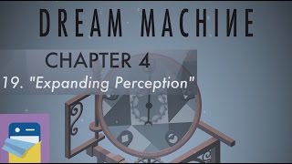Dream Machine The Game: Chapter 4 Expanding Perception Walkthrough & iOS Gameplay (GameDigits Ltd)
