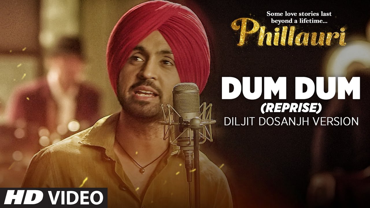 Dum Dum Lyrics | Reprise | Diljit Dosanjh Version | Phillauri