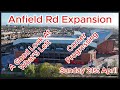 Anfield Road Expansion - Liverpool FC - 21st April 2024 - Latest progress Update #ynwa