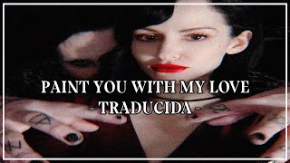 MARILYN MANSON - PAINT YOU WITH MY LOVE //TRADUCIDA//