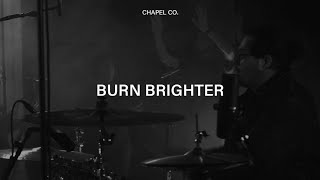 Burn Brighter Music Video