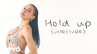 Hold Up (Interlude) Music Video