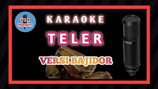 Download lagu TELER KARAOKE VERSI BAJIDOR TERMANTAP mp3 Download lagu TELER KARAOKE VERSI BAJIDOR TERMANTAP mp3