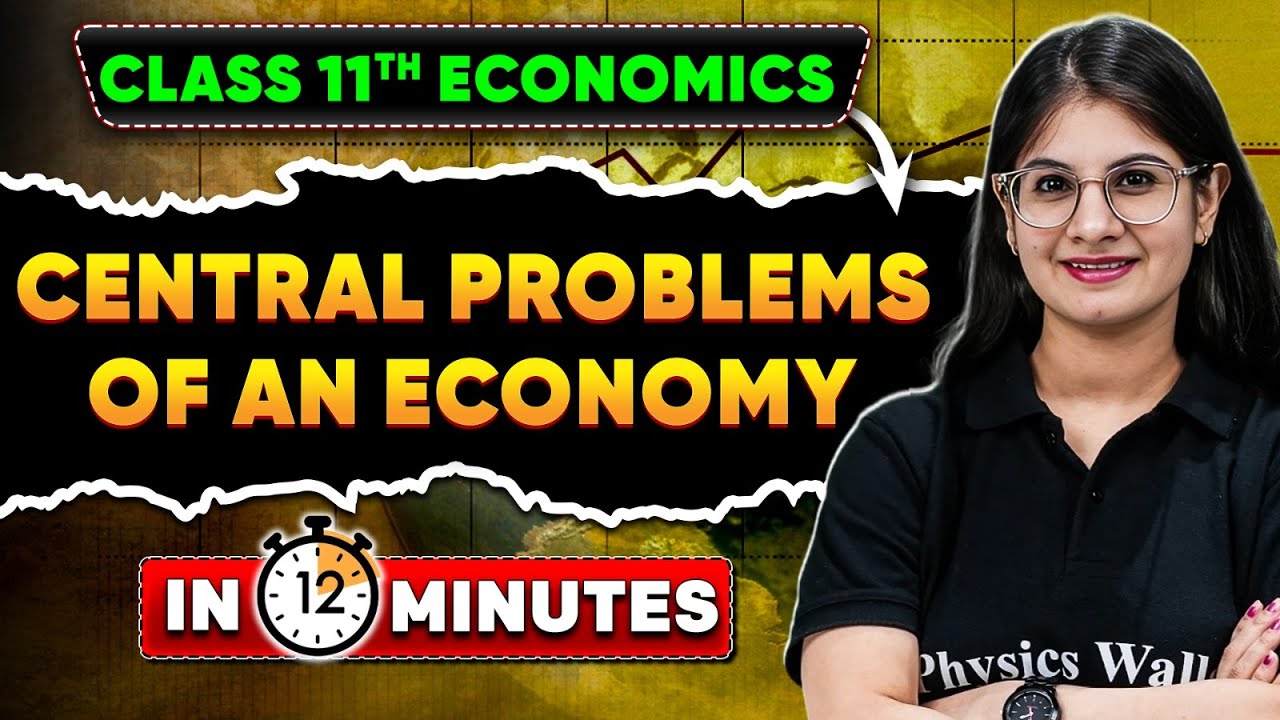 Central Problems of an Economy Under 12 Mins | Class - 11 Economics | Arts Wallah
