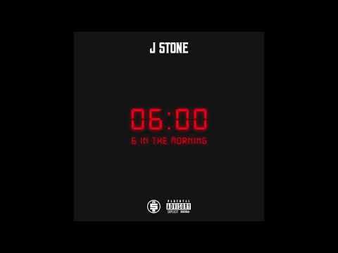 J Stone - 6 In The Morning (Prod by 1Bounce)