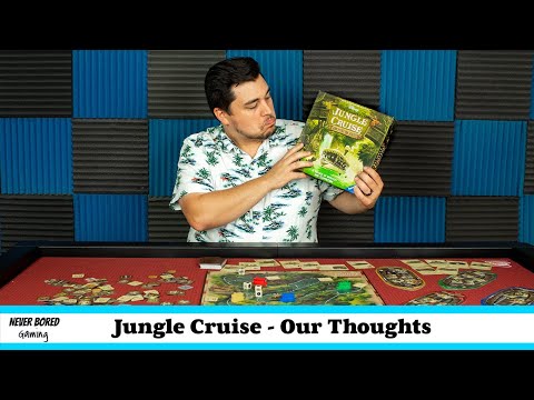 Never Bored Gaming | Our Thoughts | Disney Jungle Cruise Adventure Game