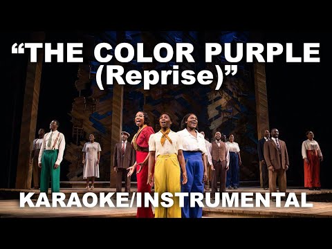 "The Color Purple (Reprise)" - The Color Purple [Karaoke/Instrumental w/ Lyrics]