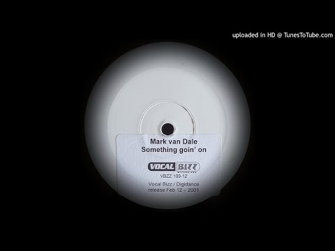 MARK VAN DALE - SOMETHING GOIN' ON (KLUBBHEADS REMIX)