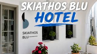 🇬🇷✨ SKIATHOS BLU HOTEL 🌊 | 🏨 DISCOVER A BEAUTIFUL ESCAPE IN SKIATHOS ☀️🌴