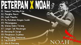 Download lagu Peterpan  X Noah - Album Nostalgia Terbaik Peterpan 2000AN || Semua Tentang Kita mp3