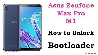 Asus Zenfone Max Pro M1 | How to Unlock Bootloader