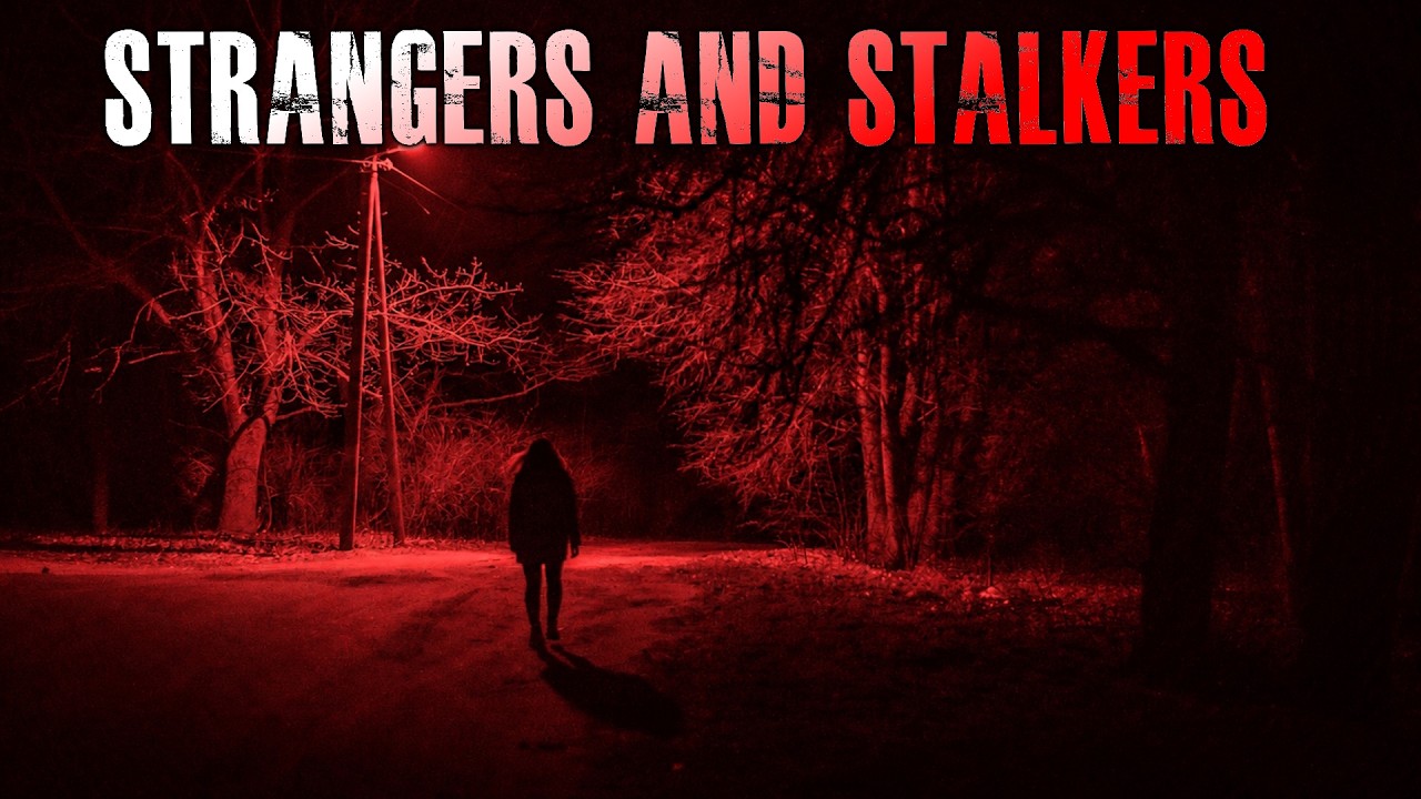 10 TRUE Scary Stranger & Stalker Horror Stories | True Scary Stories