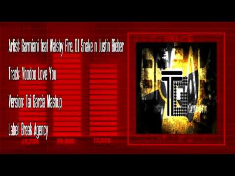 Garmiani feat Walshy Fire, DJ Snake n Justin Bieber - Voodoo Love You (Tai Garcia Mashup)