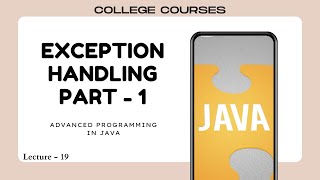 Exception Handling Part - 1 with examples | Lec 19 | Advanced Programming(AP)