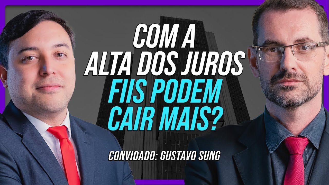 Como a alta dos juros, os FIIs podem cair mais? | com Gustavo Sung