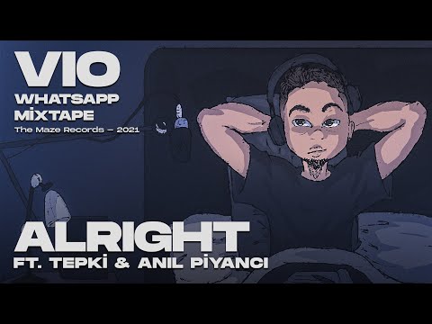 Vio X Tepki X Anıl Piyancı - "ALRIGHT" [Official Audio]
