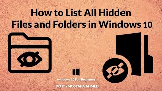 How to List All Hidden Files and Folders in Windows 10