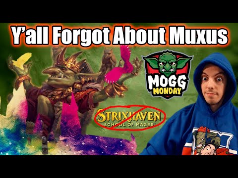 👺 Mogg Monday: Episode 80 - Strixhaven Schoolkids Act Like Y'all Forgot About Muxus (Historic)