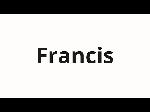 How to pronounce Francis