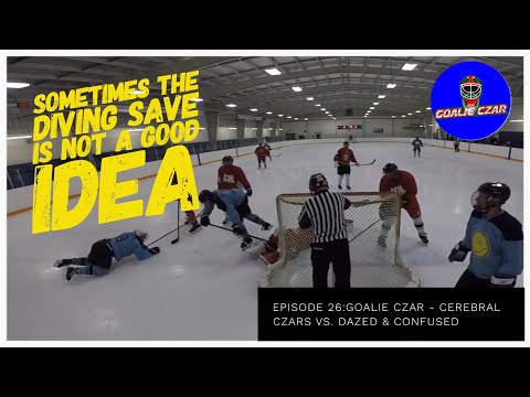 Episode 26:  Goalie Czar - Cerebral Czars vs. Dazed & Confused