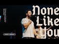 None Like You (LIVE) - Legacy Nashville