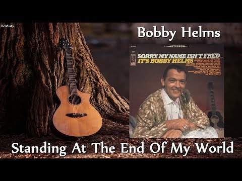 Bobby Helms - Standing At The End Of My World (1966)