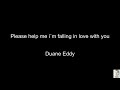 Please help me i´m falling in love with you (Duane Eddy) BT