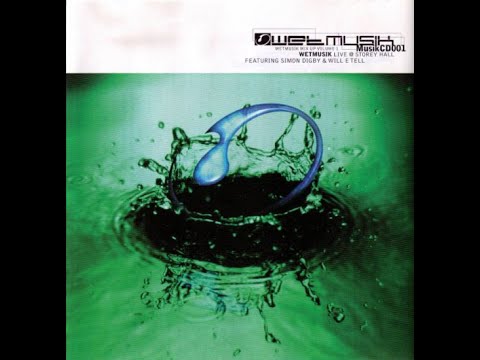 Simon Digby & Will E Tell - Wetmusik Mix Up Volume 1 2000
