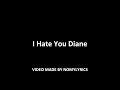 Nomy - I Hate You Diane (Official song) w/lyrics ...