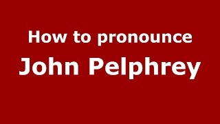 How to pronounce John Pelphrey