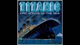 Sailor On The Deep Blue Sea - Mac Wiseman - Titanic: Epic Songs Of The Sea