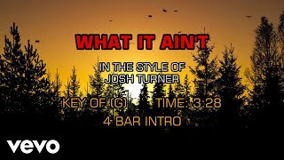 Josh Turner - What It Ain&#39;t (Karaoke)