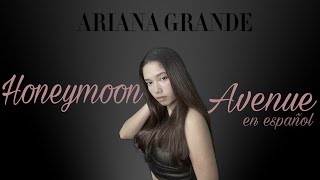Ariana grande- HONEYMOON AVENUE (Cover español)by Lizzy Pascoe #arianators #arianagrande