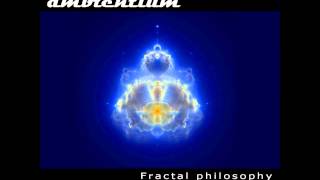 Ambientium - Touch Of Light [Fractal Philosophy]