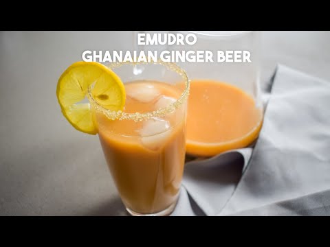GHANAIAN GINGER BEER - EMUDRO | Refreshing ginger drink | Juicing