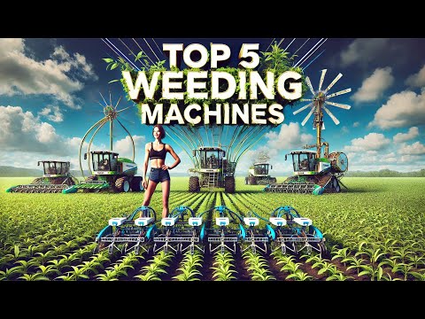 Top 5 Crop Weeding Machines to Boost Growth in Agriculture Fields | Smart Farming Inside