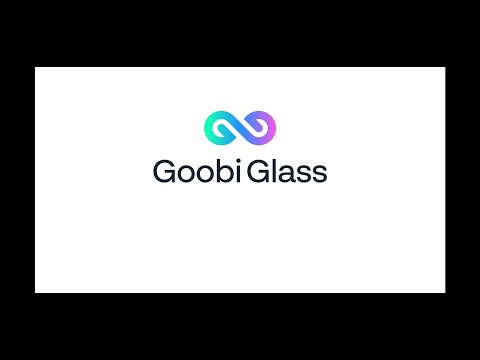 Goobi Glass