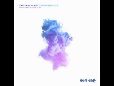 [BLA BLA 032] DANIEL SANCHEZ - AWAKENINGS