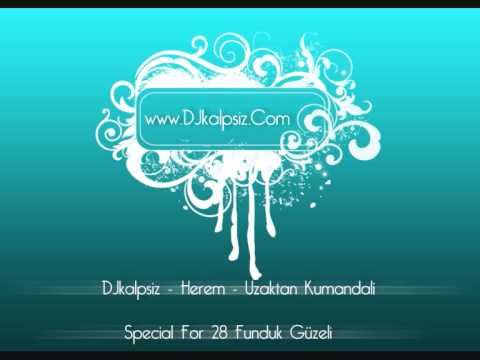 DJkalpsiz - Herem - Uzaktan Kumandali [ Special For 28 Fundu